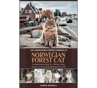 James Bowell The Comprehensive Owners Handbook to Norwegian Forest C (Tascabile)