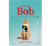 James Bowen Little Book of Bob (Tascabile)