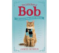 James Bowen The Little Book of Bob (Tascabile)