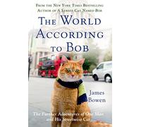 James Bowen The World According to Bob (Tascabile)