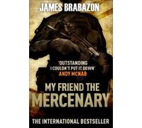 James Brabazon My Friend The Mercenary (Tascabile)