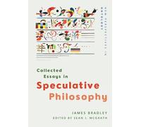 James Bradley Collected Essays in Speculative Philosophy (Copertina rigida)