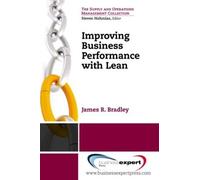 James Bradley Improving Business Processes Using Lean (Tascabile)