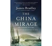 James Bradley The China Mirage (Copertina rigida)