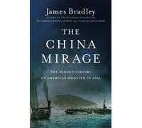 James Bradley The China Mirage (Tascabile)