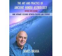 James Braha Art and Practice of Ancient Hindu Astrology (Tascabile)