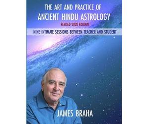 James Braha Art and Practice of Ancient Hindu Astrology (Tascabile)