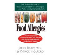 James Braly Patrick Holford Hidden Food Allergies (Copertina rigida)