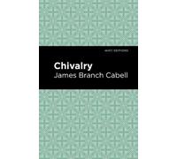 James Branch Cabell Chivalry (Copertina rigida) Mint Editions