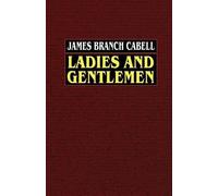 James Branch Cabell Ladies and Gentlemen (Tascabile)