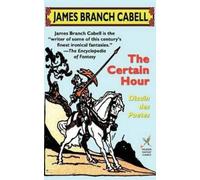 James Branch Cabell The Certain Hour (Copertina rigida)