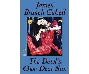 James Branch Cabell The Devil's Own Dear Son (Tascabile)