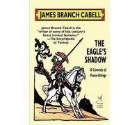 James Branch Cabell The Eagle's Shadow (Tascabile)