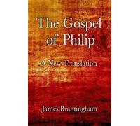 James Brantingham The Gospel of Philip (Tascabile)