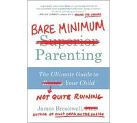 James Breakwell Bare Minimum Parenting (Tascabile)