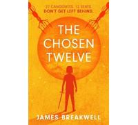 James Breakwell The Chosen Twelve (Tascabile)