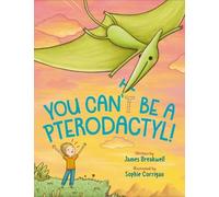 James Breakwell You Can't Be a Pterodactyl (Copertina rigida)
