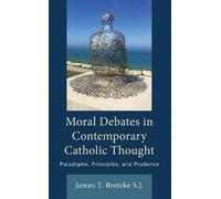 James Bretzke Moral Debates in Contemporary Catholic Thought (Copertina rigida)