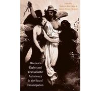 James Brewer St Women's Rights and Transatlantic Antislavery in the (Tascabile)