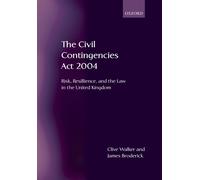 James Broderick The Civil Contingencies Act 2004: Risk, Resilience a (Tascabile)
