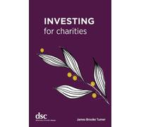 James Brooke Turner Investing for Charities (Tascabile)