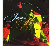 James Brown - Ain'T That Groove !