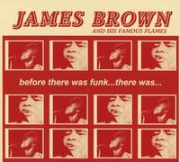 James Brown - Before There Was Funk