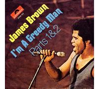 James Brown: I'm A Greedy Man [7" Single, 2066 153]