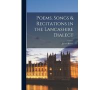 James Brown Poems, Songs & Recitations in the Lancashire Dial (Copertina rigida)