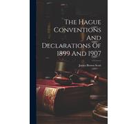 James Brown Sco The Hague Conventions And Declarations Of 189 (Copertina rigida)