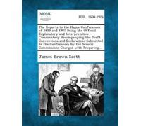 James Brown Sco The Reports to the Hague Conferences of 1899 and 190 (Tascabile)
