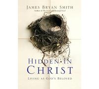 James Bryan Smith Hidden in Christ (Tascabile) Apprentice Resources