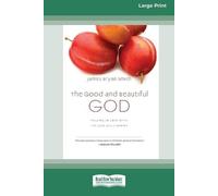 James Bryan Smith The Good and Beautiful God (Tascabile)