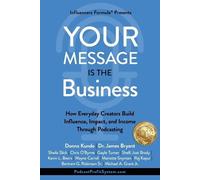 James Bryant Chris O'Byrne Sheila Slick Your Message Is the Business (Tascabile)