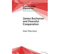 James Buchanan and Peaceful Cooperation: From Public Finance to a Theory of Collective Action