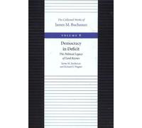 James Buchanan Democracy in Deficit The Political Legacy of Lord (Tascabile)