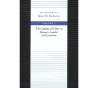 James Buchanan Limits of Liberty Between Anarchy & Leviath (Copertina rigida)