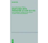James Buchanan Wallace Snatched into Paradise (2 Cor 12:1-10) (Copertina rigida)
