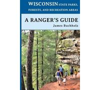 James Buchholz Wisconsin State Parks, Forests, and Recreation Areas (Tascabile)