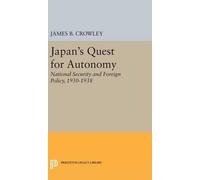 James Buckley Crowley Japan's Quest for Autonomy (Copertina rigida)