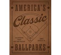James Buckley Jr America's Classic Ballparks - Revised Editio (Copertina rigida)