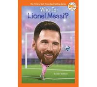 James Buckley, Jr. Who Is Lionel Messi? (Copertina rigida) Who HQ Now
