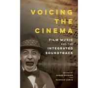 James Buhler Voicing the Cinema (Tascabile)