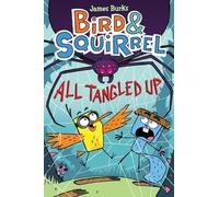 James Burks Bird & Squirrel All Tangled Up: A Graphic Novel (Bird & (Tascabile)