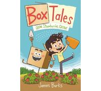 James Burks Box Tales: Grow, Strawberries, Grow (Copertina rigida) Box Tales