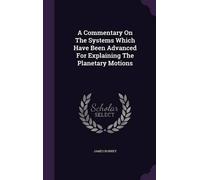 James Burney A Commentary On The Systems Which Have Been Adva (Copertina rigida)