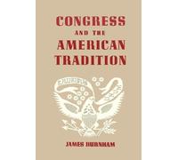 James Burnham Congress and the American Tradition (Tascabile)