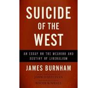 James Burnham Suicide of the West (Tascabile)