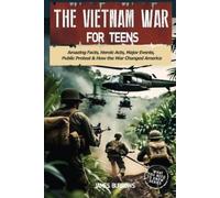 James Burrows The Vietnam War for Teens (Tascabile)