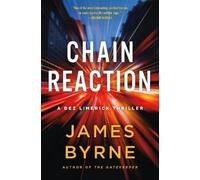 James Byrne Chain Reaction (Copertina rigida) (PRESALE 17/03/2025)